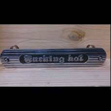 Harley,chopper, bobber heat shield "fxxxcking hot" 12", aluminum handmade cast